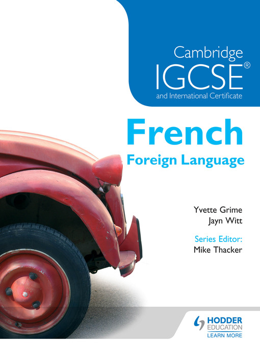 Title details for Cambridge IGCSE® and International Certificate French Foreign Language by Yvette Grime - Wait list